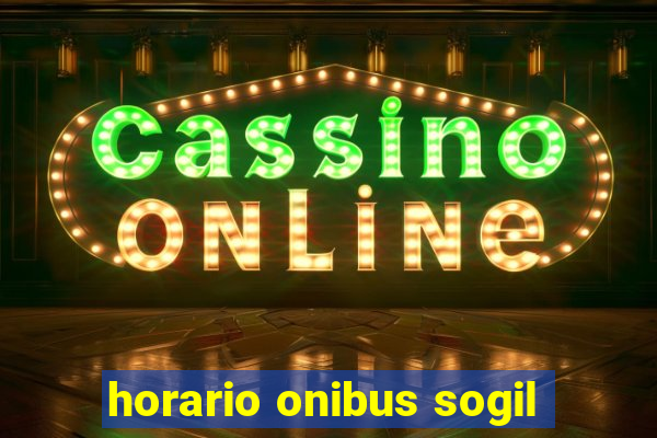 horario onibus sogil